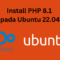 Install PHP 8.1 pada Ubuntu 22.04